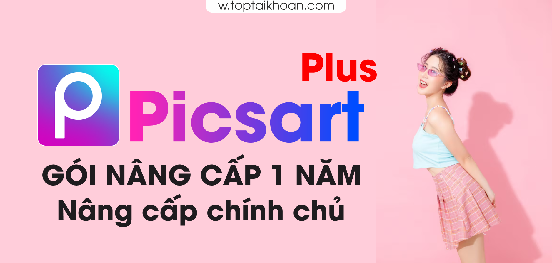Nâng cấp tài khoản picsart plus 1 năm