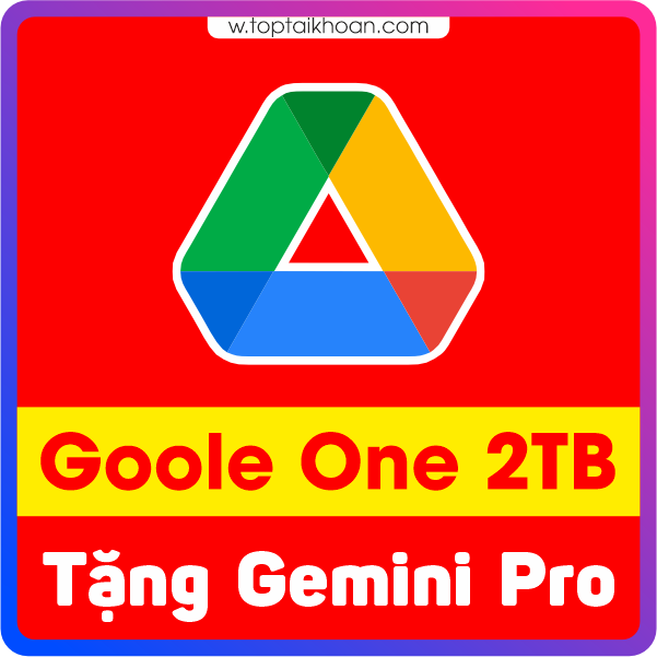 Nâng Cấp Dung Lượng Google One 2TB - 1 Năm - Tặng Gemini Pro